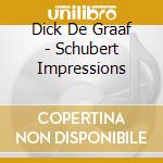 Dick De Graaf - Schubert Impressions cd
