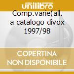 Comp.varie(all. a catalogo divox 1997/98 cd musicale di Schubert