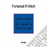 Froelich - Chanta, O Unda! cd