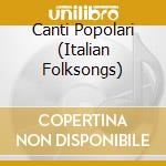 Canti Popolari (Italian Folksongs) cd musicale di A.b. Michelangeli