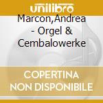 Marcon,Andrea - Orgel & Cembalowerke cd musicale di A. Scarlatti
