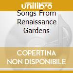 Songs From Renaissance Gardens cd