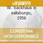 W. backhaus in salisburgo, 1956 cd musicale di Wolfgang Amadeus Mozart