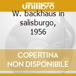 W. backhaus in salisburgo, 1956 cd