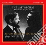 Arturo Benedetti Michelangeli: The Last Recital - Hamburg May 7Th 1993
