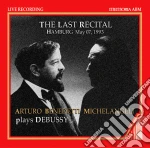 Arturo Benedetti Michelangeli: The Last Recital - Hamburg May 7Th 1993 cd
