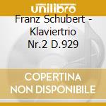 Franz Schubert - Klaviertrio Nr.2 D.929 cd