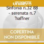 Sinfonia n.32 88 - serenata n.7 'haffner cd