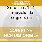 Sinfonia n.4 91 - musiche da 'sogno d'un cd
