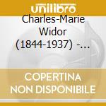 Charles-Marie Widor (1844-1937) - Orgelsymphonien Nr.3 & 4 cd musicale di Widor