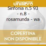 Sinfonia n.5 93 - n.8 - rosamunda - wa cd