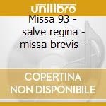 Missa 93 - salve regina - missa brevis - cd