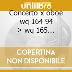 Concerto x oboe wq 164 94 > wq 165 - ind cd musicale di Cpe Bach