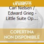 Carl Nielsen / Edward Grieg - Little Suite Op 1 Fs6 (1988) In La Per Archi cd