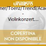 Marriner/Toenz/Treindl/Academy - Violinkonzert Nr.3/Sonate 1+2 cd musicale di Marriner/Toenz/Treindl/Academy