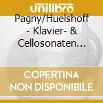 Pagny/Huelshoff - Klavier- & Cellosonaten (G.A.) (2 Cd) cd musicale di Pagny/Huelshoff