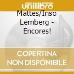 Mattes/Inso Lemberg - Encores! cd