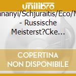 Dohnanyi/Schjuraitis/Eco/Mbo - Russische Meisterst?Cke (3 Cd) cd musicale di Dohnanyi/Schjuraitis/Eco/Mbo