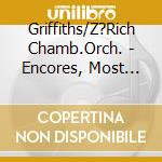 Griffiths/Z?Rich Chamb.Orch. - Encores, Most Beloved (2 Cd) cd musicale di Griffiths/Z?Rich Chamb.Orch.