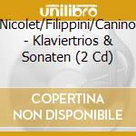 Nicolet/Filippini/Canino - Klaviertrios & Sonaten (2 Cd) cd
