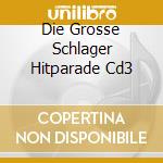 Die Grosse Schlager Hitparade Cd3 cd