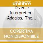 Diverse Interpreten - Adagios, The Great (2 Cd) cd musicale di Diverse Interpreten