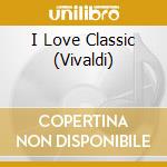 I Love Classic (Vivaldi) cd