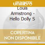 Louis Armstrong - Hello Dolly S cd musicale di Louis Armstrong