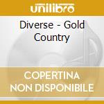 Diverse - Gold Country cd musicale di Diverse