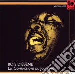 Compagnons Du Jourdain (Les) - Bois D'Ebene cd
