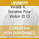 Vivaldi A. - Sonates Pour Violon Et Cl cd