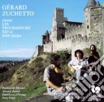 Gerard Zuchetto: Chante Les Troubadours XII Et XIII Siecles