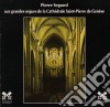 Pierre Segond: Aux Grandes Orgues De La Cathedrale Saint-Pierre De Geneve cd musicale di Pierre Segond