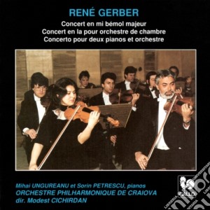 Rene' Gerber - 2 Concerts - Concerto Pour 2 Pianos Et Orchestre cd musicale di Rene Gerber