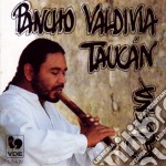 Pancho Valdivia-Taucan - Quena