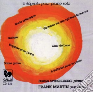 Frank Martin - Integrale Pour Piano Solo cd musicale di Frank Martin