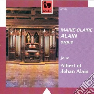 Albert Alain / Jehan Alain - Organ Works cd musicale di Alain, A.
