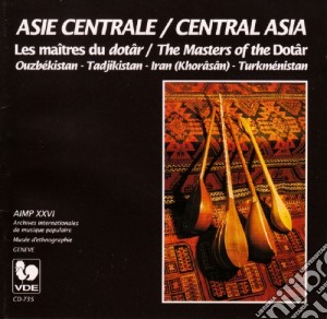 Asie Centrale Les Maitres Du Dotar cd musicale di Asie Centale