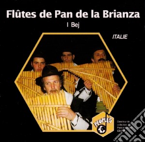 I Bej - Flutes De Pan De La Brianza cd musicale di I Bej