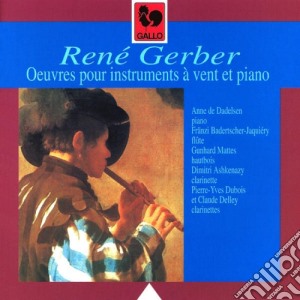 Rene' Gerber - Oeuvres Pour Instruments A Vent Et Piano cd musicale di Rene Gerber