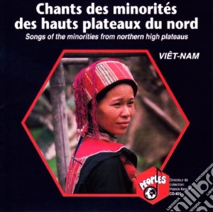 Viet-Nam - Chants Des Minorites Des Hauts Plateaux Du Nord cd musicale di Viet