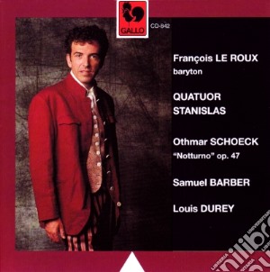 Francois Le Roux: Oeuvres Pour Baryton Et Quatuor A Cordes cd musicale di Francois Le Roux