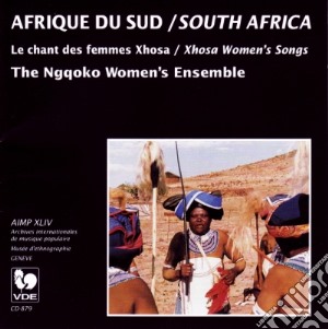 Ngqoko Women's Ensemble (The) - Les Chants De Femmes Xhosa cd musicale di Afrique Du Sud