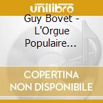 Guy Bovet - L'Orgue Populaire Suisse Et Musiques Pour 4 Orgues cd
