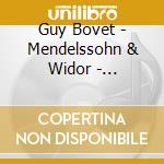 Guy Bovet - Mendelssohn & Widor - Orgelwerke