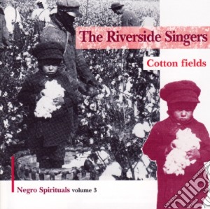 Riverside Singer (The) - Cotton Fields cd musicale di Riverside Singer