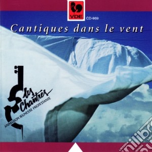 Chantres (Les) - Cantiques Dans Le Vent cd musicale di Les Chantres