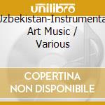 Uzbekistan-Instrumental Art Music / Various cd