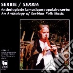 Serbie - Anthologie De La Musique Populaire Serbe / Various