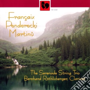 Serenade String Trio: Francaix, Pendericki, Martinu cd musicale di Jean Francaix